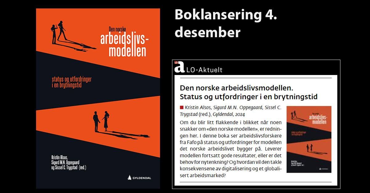 Boklansering: Den norske arbeidslivsmodellen \u2013 status og utfordringer i en brytningstid