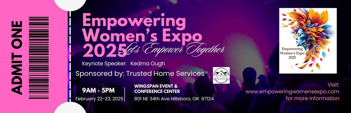 Empowering Women's Expo -  February 22-23, 2025 