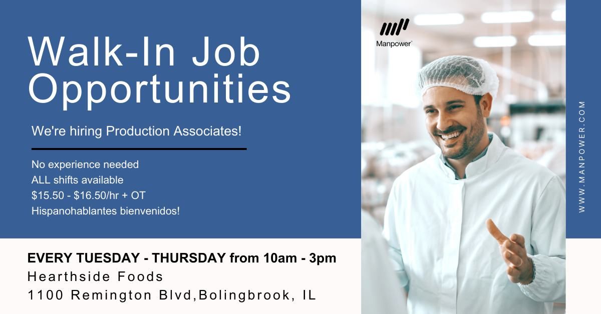 Walk-In Open Job Opportunities: Join Manpower @ Hearthside Foods in Bolingbrook, IL!