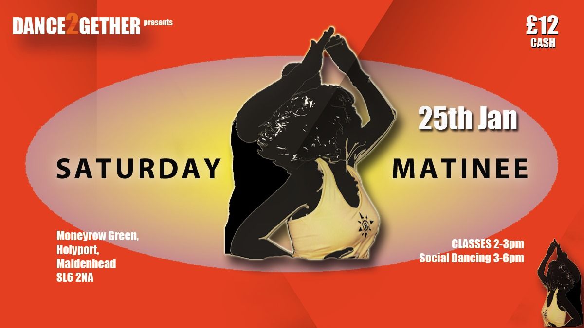 Dance2Gether Saturday Matinee Monthly Party - 25th January 2025