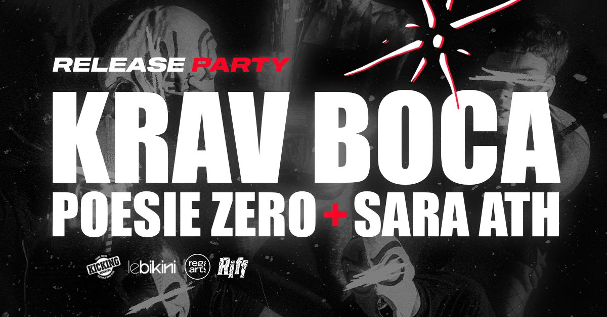 Krav Boca Release Party w\/ POESIE ZERO, SARA ATH \u2022 Le Bikini