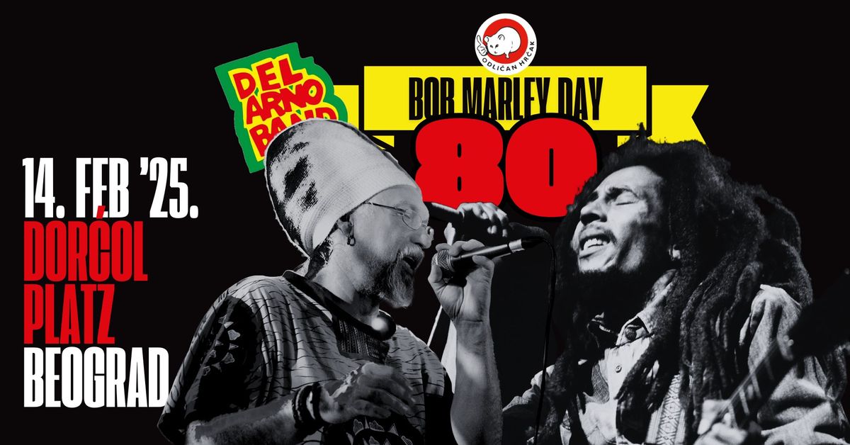 DEL ARNO BAND II Bob Marley Day @ Dor\u0107ol Platz II 14.02.2025.