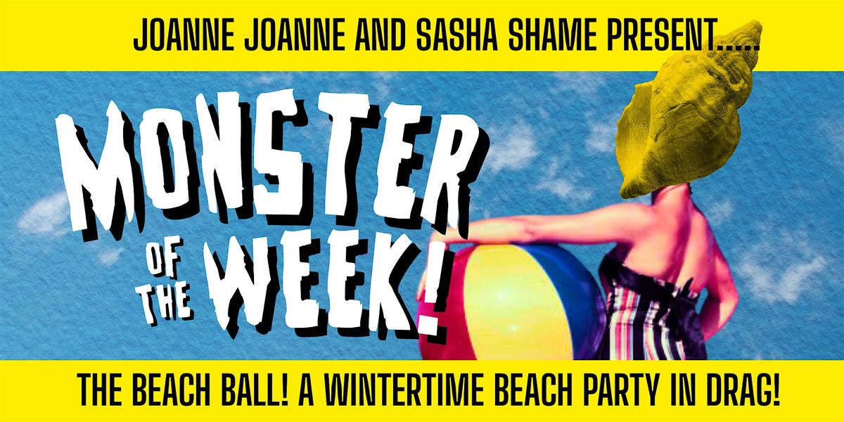 MONSTER OF THE WEEK: The Beach Ball!