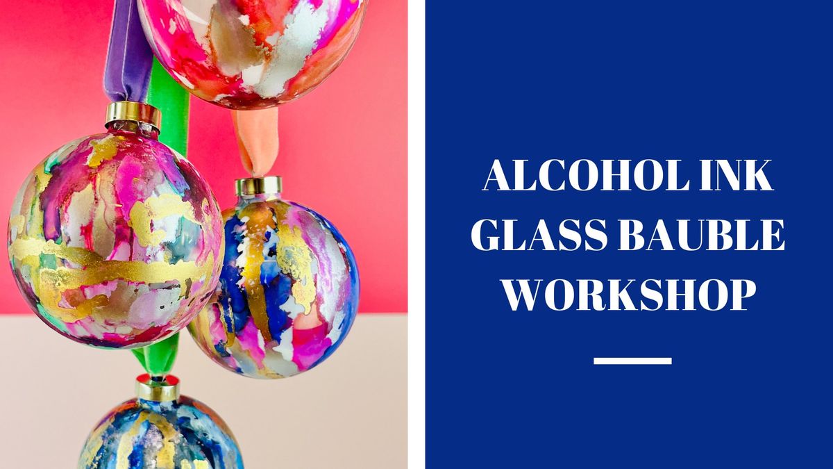 Alcohol Ink Glass Bauble Workshop