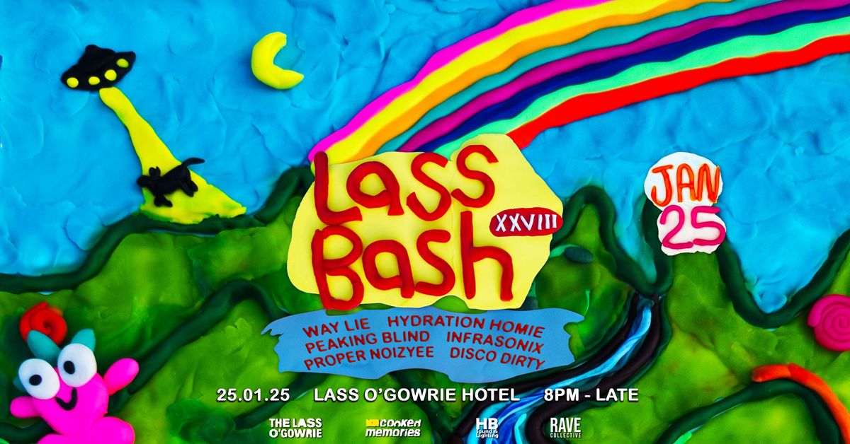 Lass Bash XXVIII ~ (Jan 25) Ft. Way Lie