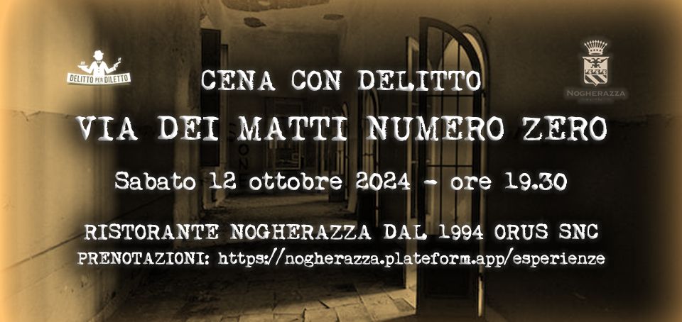 Cena con Delitto "Via dei Matti Numero Zero"