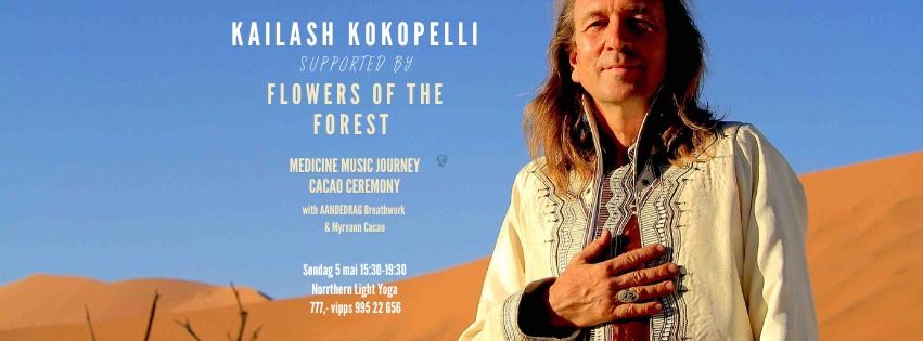 Kailash Kokopelli \/ Flowers of the Forest \/ Breathwork and Cacao Ceremony