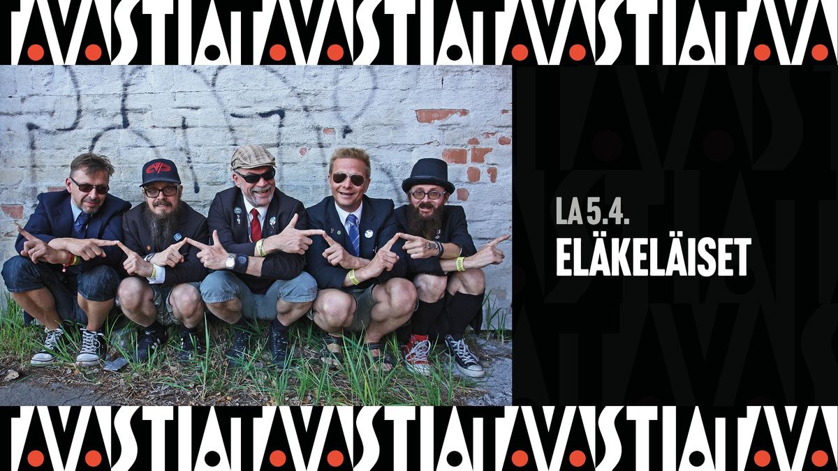 El\u00e4kel\u00e4iset \/ Tavastia-klubi