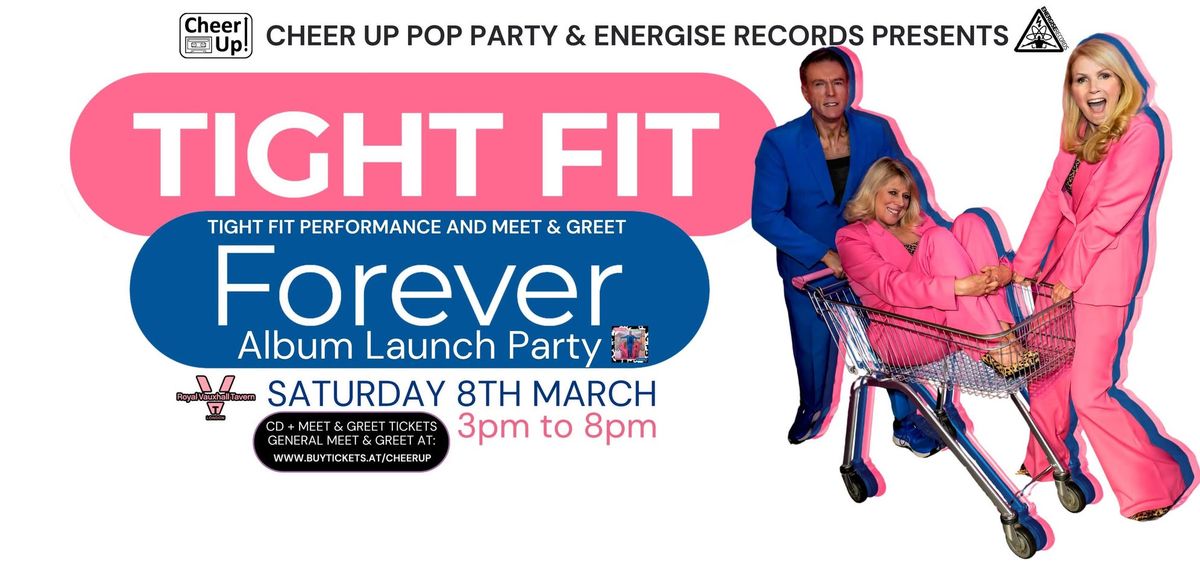 TIGHT FIT - FOREVER ALBUM LAUNCH PARTY (Meet & Greet) at The Royal Vauxhall Tavern