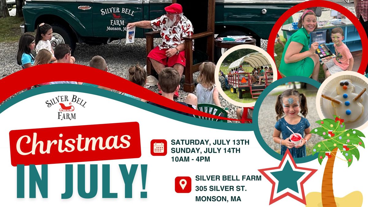 "Christmas In July" Weekend at Silver Bell Farm
