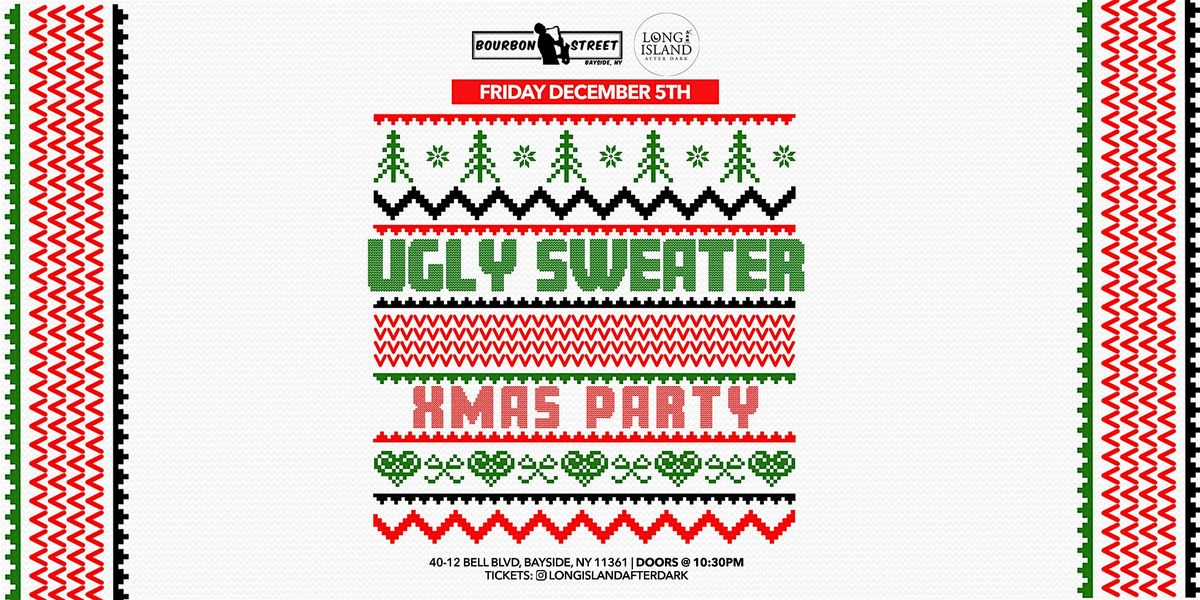 UGLY SWEATER PARTY @ BOURBON STREET