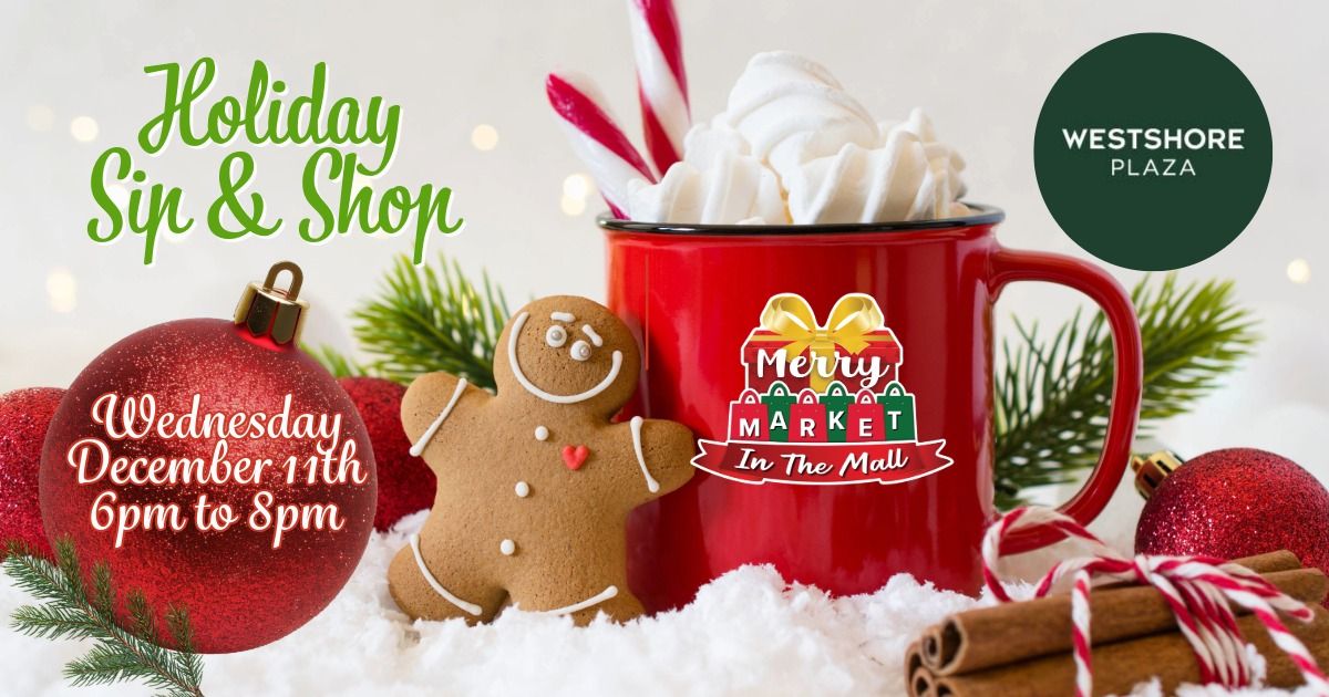 Holiday Sip & Shop at Merry Market in the Mall - Tampa