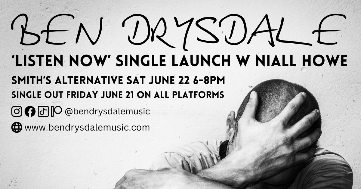 Ben Drysdale 'Listen Now' Single Launch