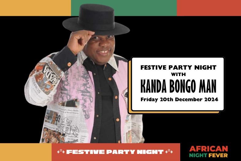 Festive Party Night with Kanda Bongo Man