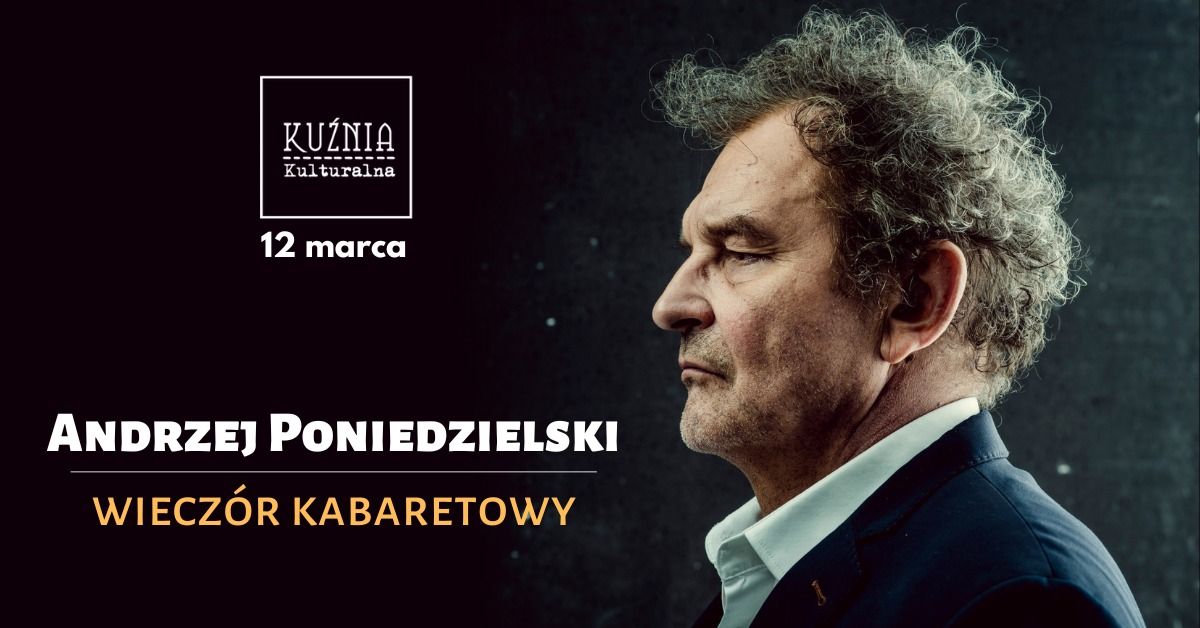 Andrzej Poniedzielski - Wiecz\u00f3r kabaretowy \u25cf koncert \/\/ Warszawa Wilan\u00f3w