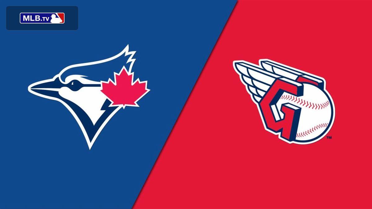 Toronto Blue Jays vs. Cleveland Guardians