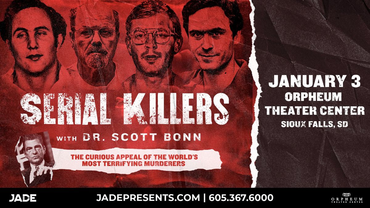 Serial Killers: with Dr. Scott Bonn | Sioux Falls, SD