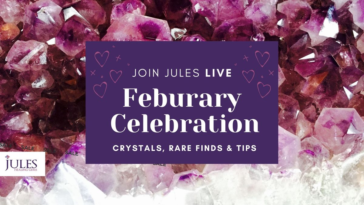 February Celebration - Crystals, Rare Finds & Tips