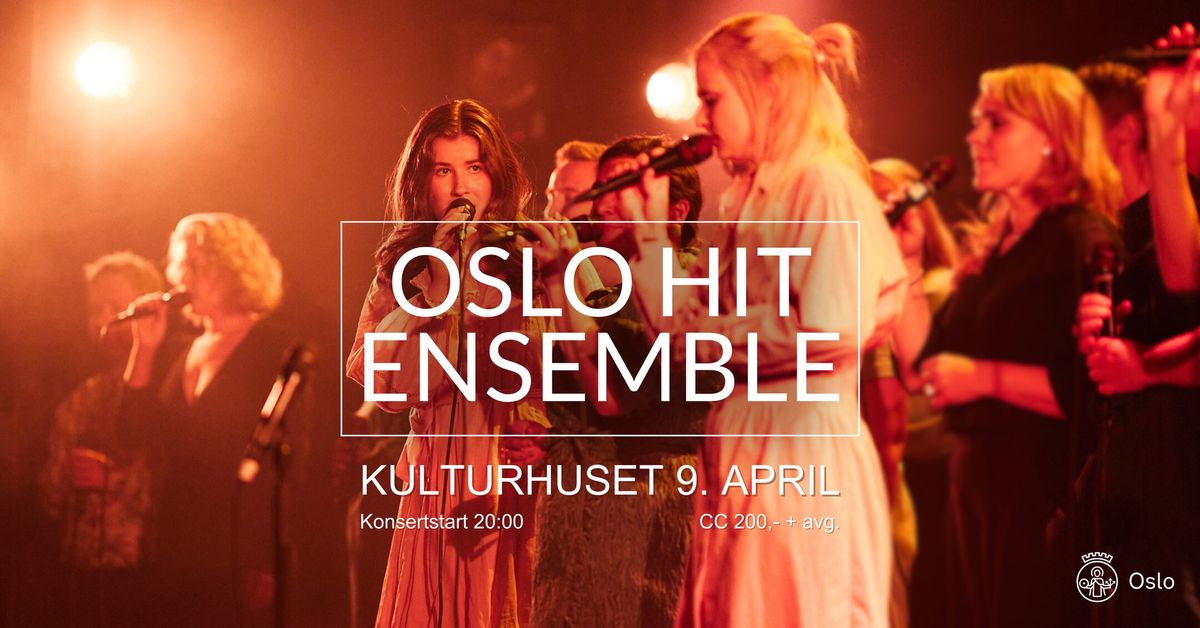 Oslo Hit Ensemble \/\/ Kulturhuset