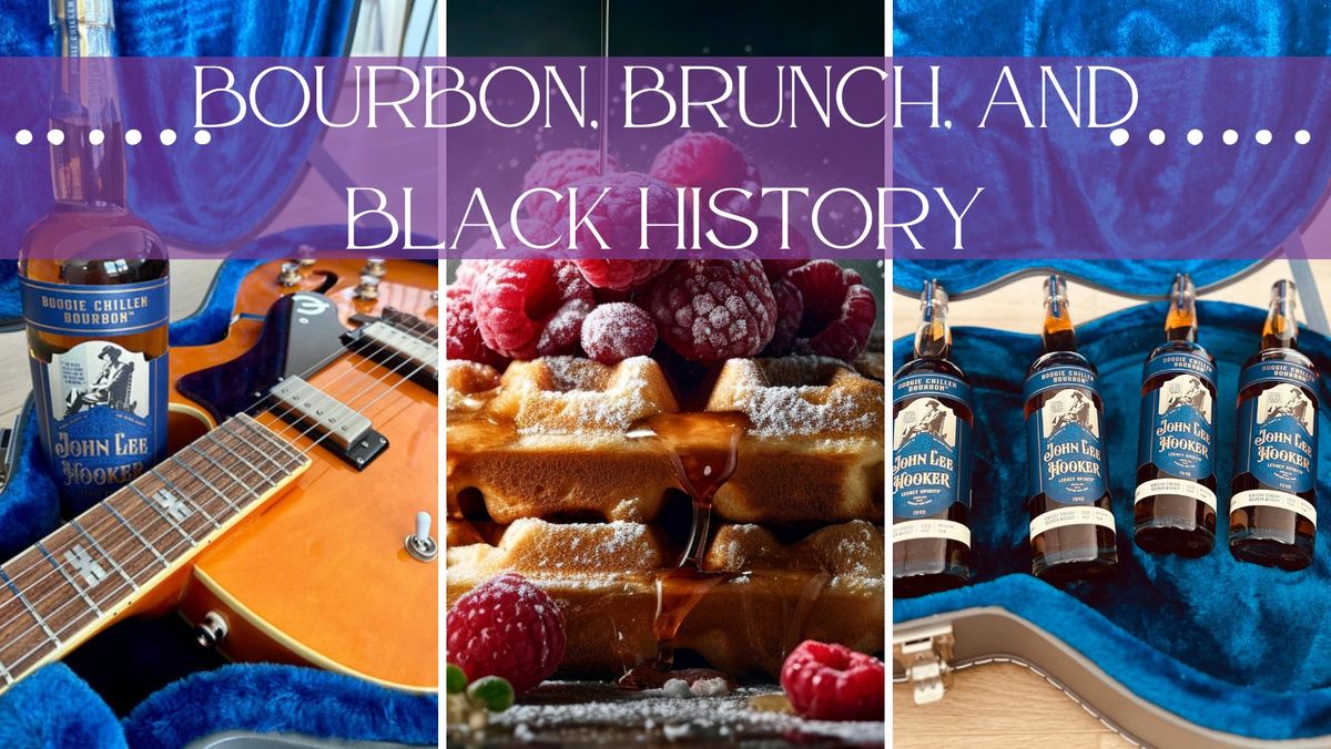 3rd Annual Bourbon, Brunch & Black History