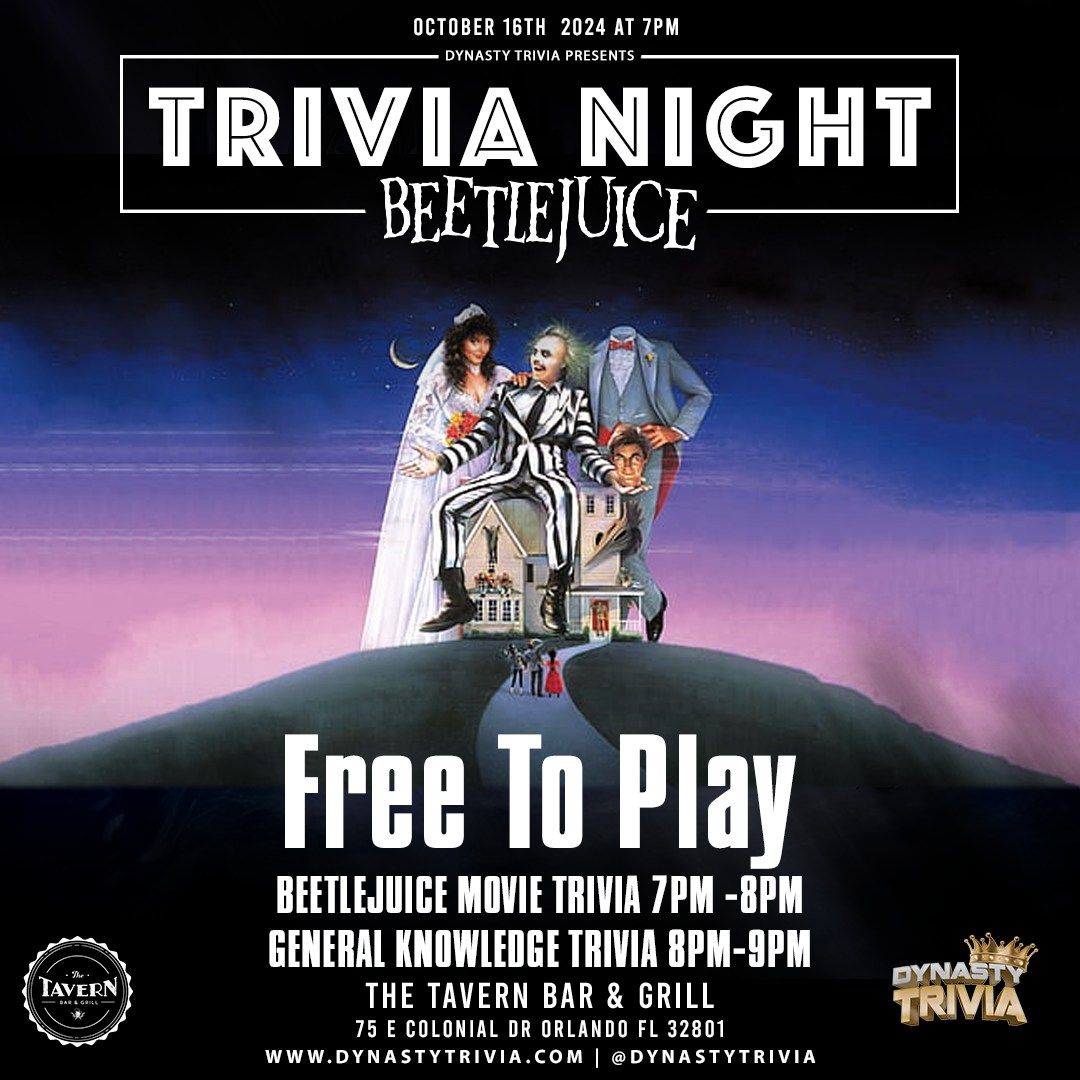 The Tavern Downtown Trivia Night: BEETLEJUICE Trivia & General Knowledge Trivia