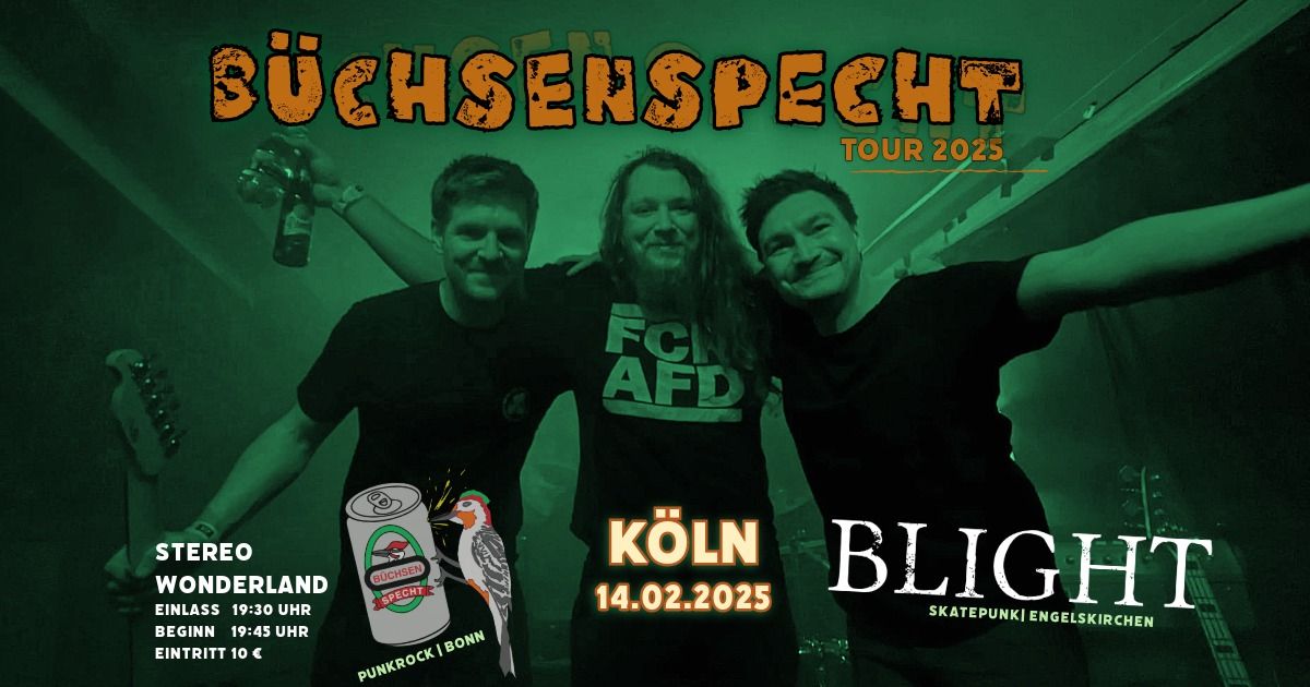 B\u00dcCHSENSPECHT mit BLIGHT | 14.02.2025 | STEREO WONDERLAND| K\u00d6LN