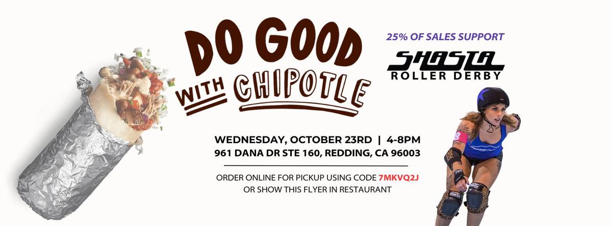 Do Good with Chipotle for Shasta Roller Derby