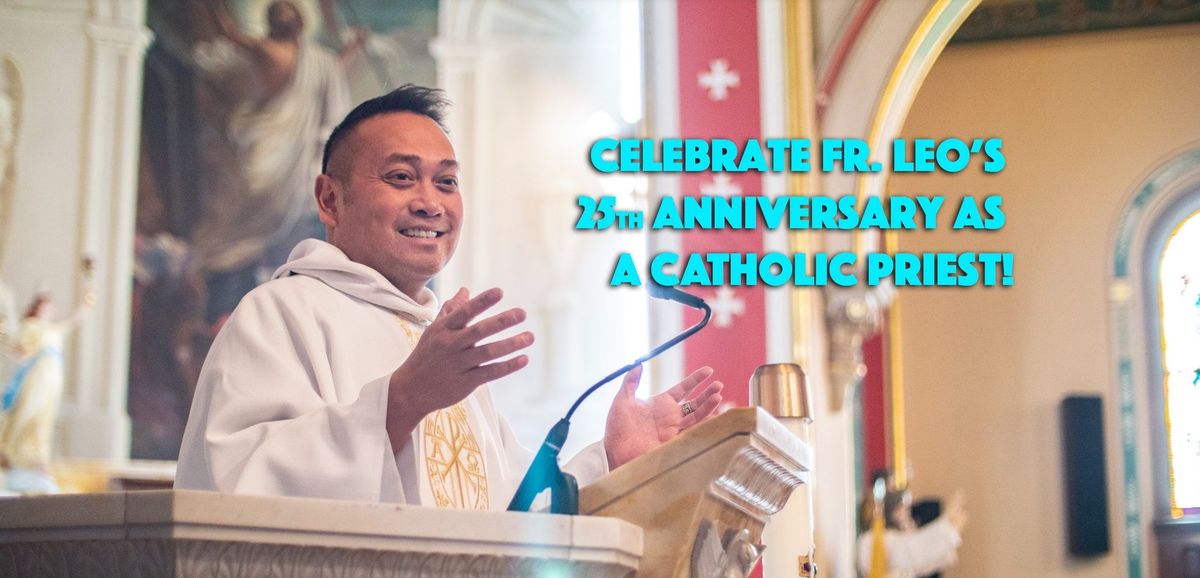 Mass Celebrating FR. LEO'S 25th Anniversary as a Priest & Food Truck! St. John Catholic Church