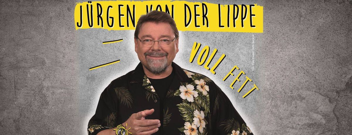 J\u00fcrgen von der Lippe - "Voll Fett"