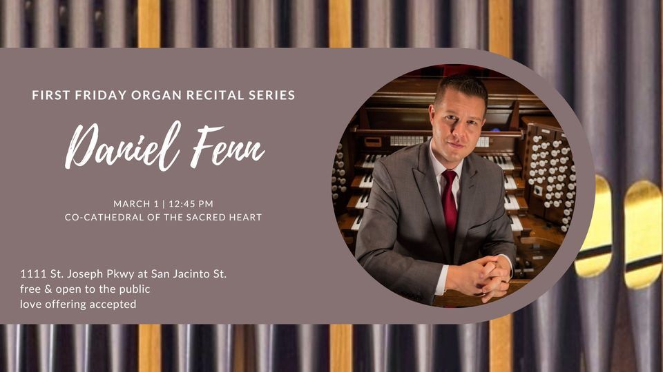 First Friday Organ Recital: Daniel Fenn