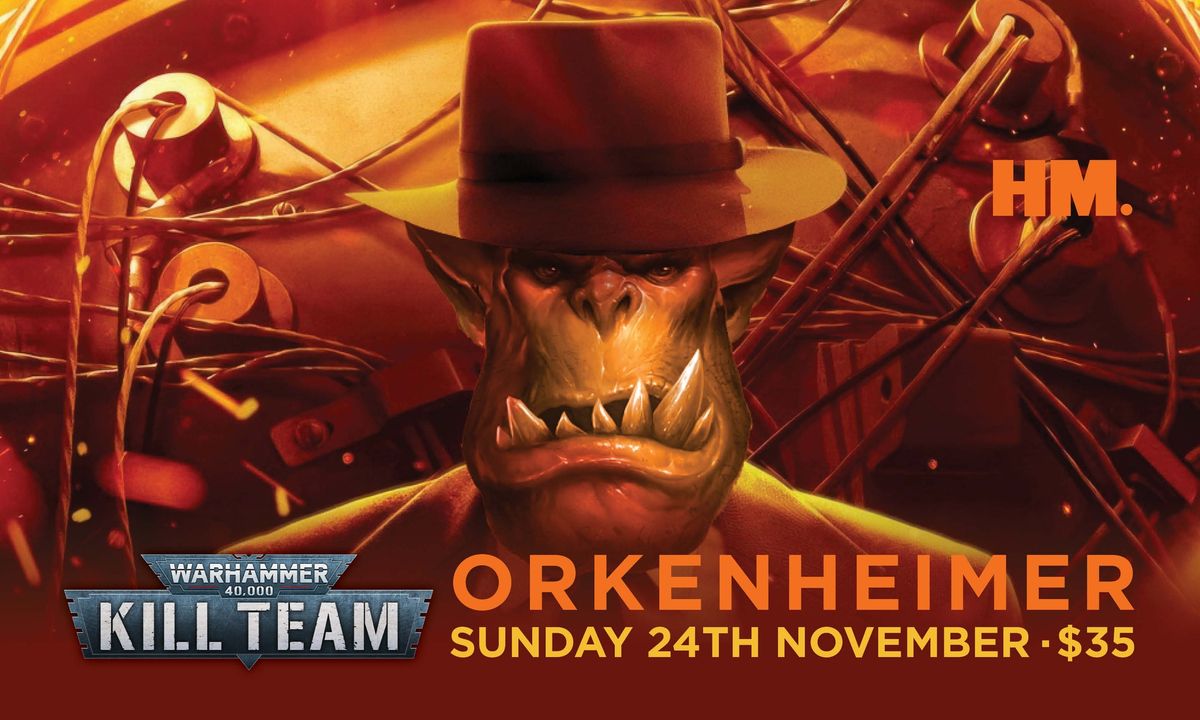 K*ll Team: Orkenheimer