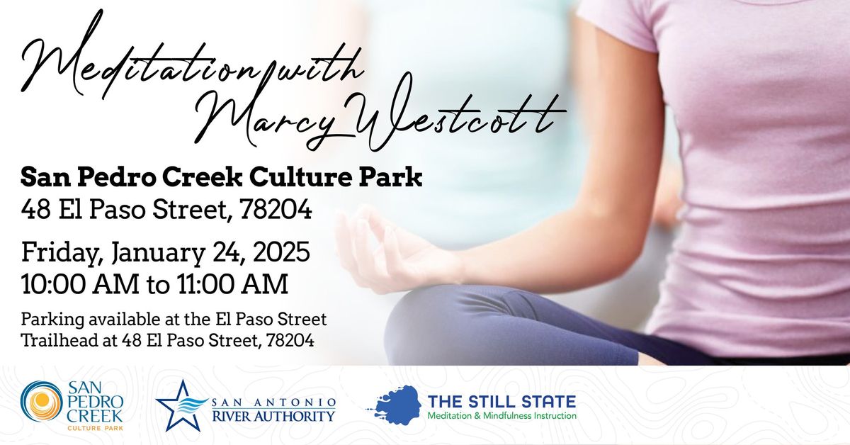 Meditation at San Pedro Creek Culture Park with Marcy Westcott