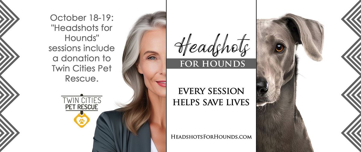 Headshots for Hounds