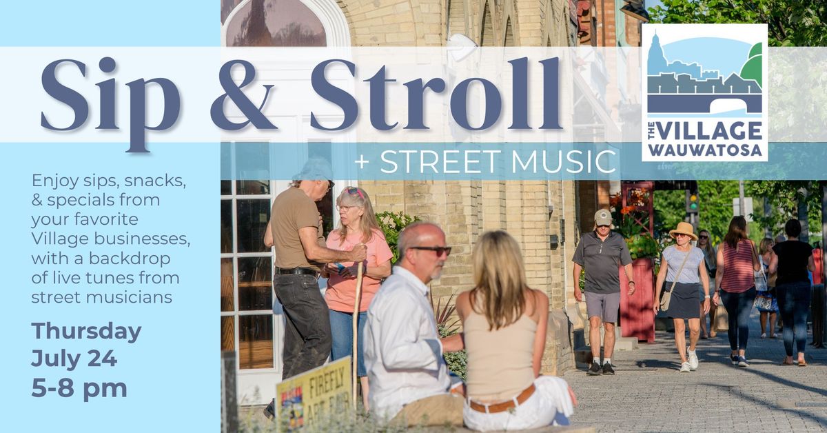 Village Sip & Stroll + Street Music