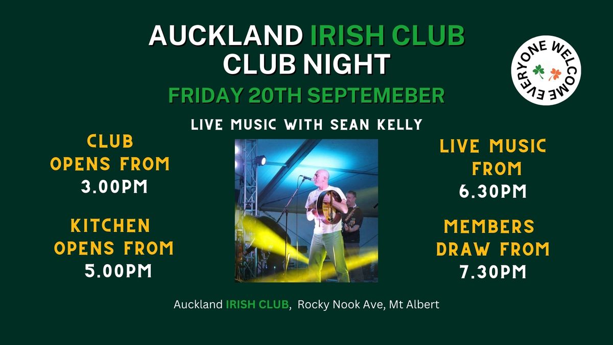 CLUB NIGHT - September 20th with live music from Sean Kelly