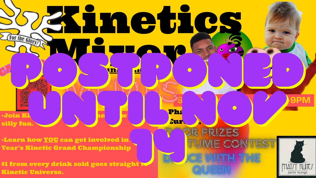 Kinetics Mixer September 12th Phatsy Klines Theme: Memes