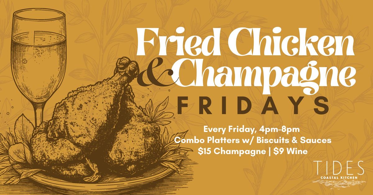 Fried Chicken & Champagne Fridays