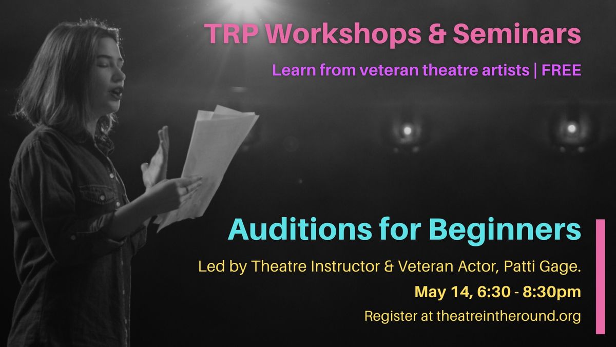 TRP WORKSHOPS: Auditions for Beginners