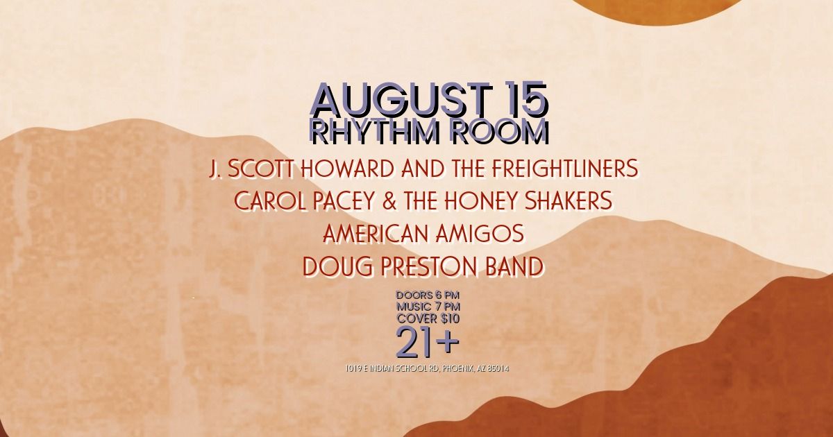 Carol Pacey & the Honey Shakers, American Amigos, JSH and the Freightliners, and Doug Preston at RR