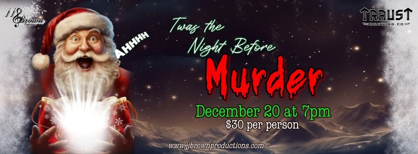 Twas the Night Before Murder at Traust Brewing