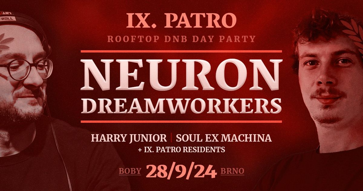 IX. PATRO - Rooftop DNB Day Party w\/ NEURON & DREAMWORKERS