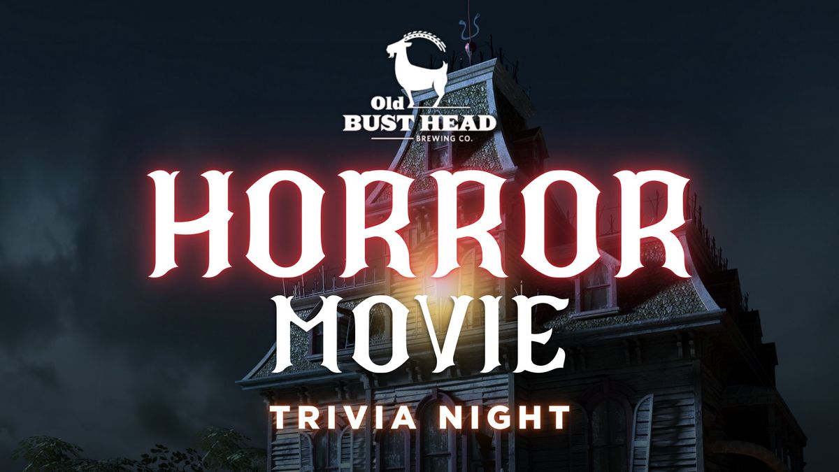 ? Horror Movie Trivia Night ?