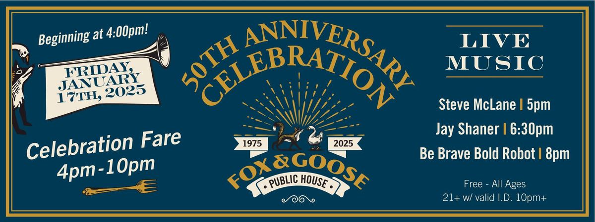 \ud83c\udf89 Join us for Fox & Goose Public House's 50th Anniversary Celebration! \ud83c\udf89