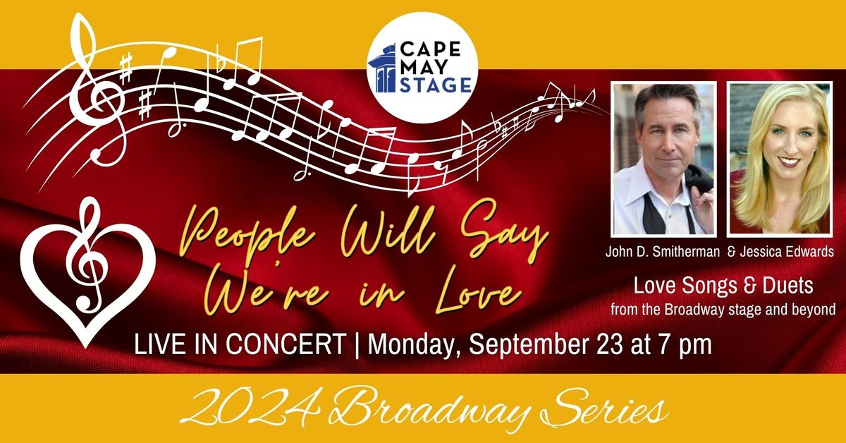 Broadway Concert: People Will Say We're in Love