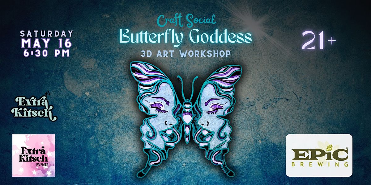 Craft Social: 3D Butterfly Goddess Art Workshop