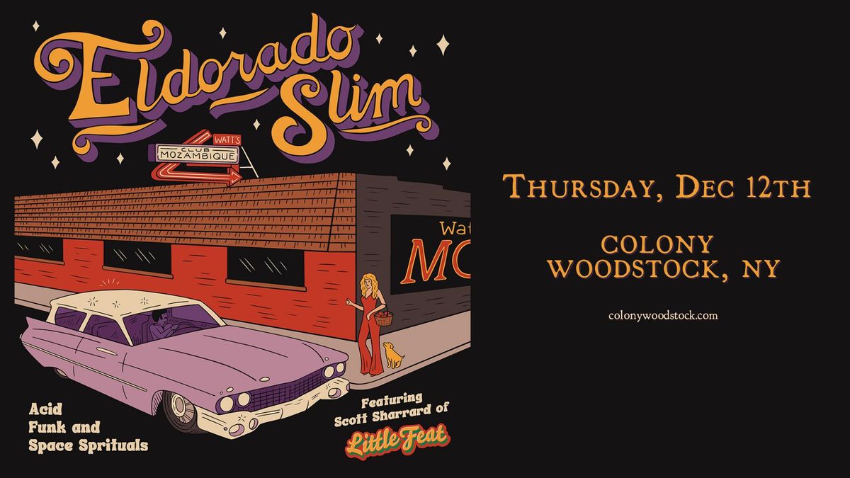 Eldorado Slim (ft. members of Little Feat, Gregg Allman Band and more) | Colony \u2022 Woodstock, NY