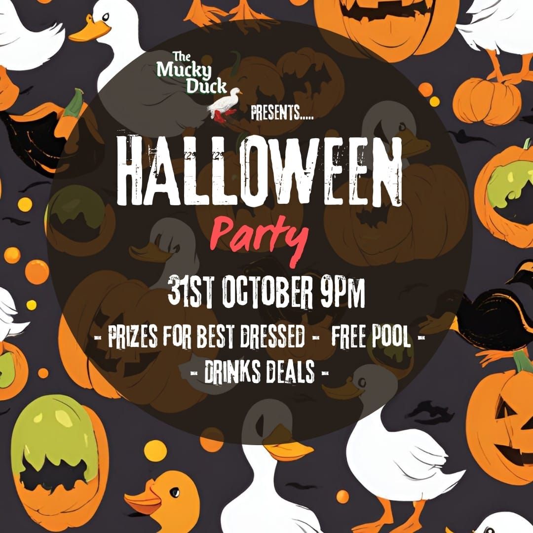 The Mucky Duck Presents: Halloween 