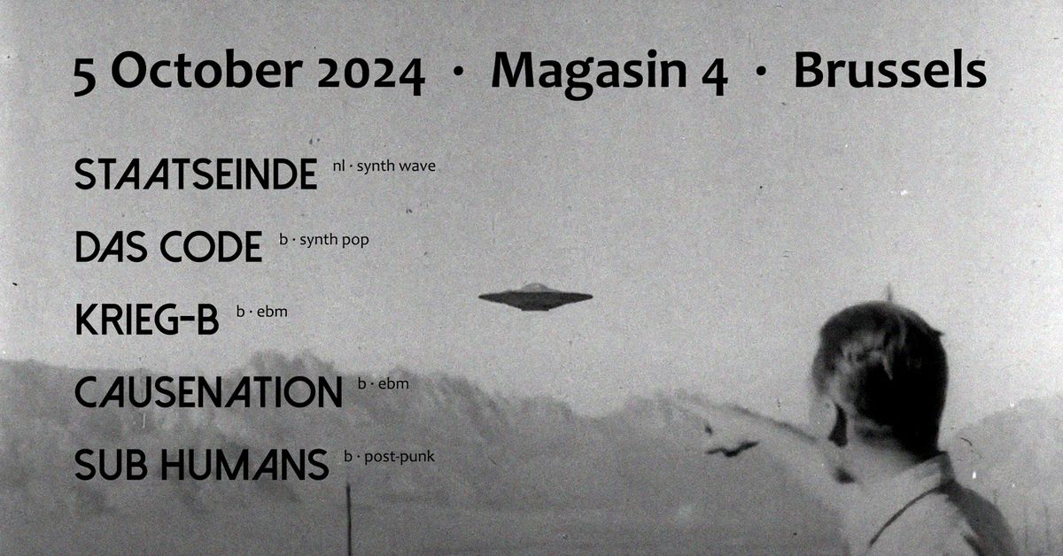 Staatseinde, Das Code, Krieg-B, CauseNation, Sub Humans + LisaLuv dj sets \u2022 Magasin 4, Brussels