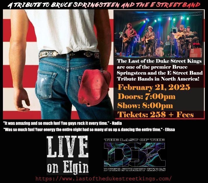 Bruce Springsteen and the E Street Band Tribute - The Last of the Duke Street Kings Live on Elgin