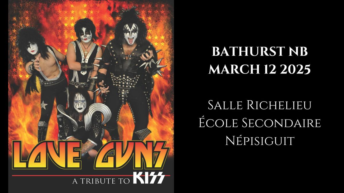 Bathurst NB - Love Guns: The Ultimate KISS Tribute Band